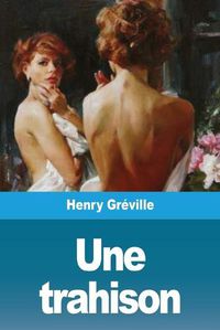 Cover image for Une trahison