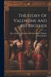 Cover image for The Story Of Valentine And His Brother