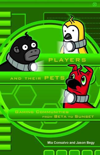 Cover image for Players and Their Pets: Gaming Communities from Beta to Sunset