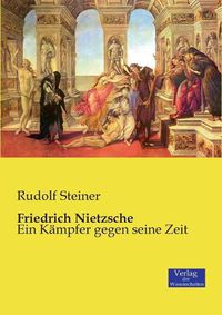 Cover image for Friedrich Nietzsche: Ein Kampfer gegen seine Zeit