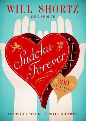 Cover image for Will Shortz Presents Sudoku Forever: 200 Easy to Hard Puzzles: Easy to Hard Sudoku Volume 2