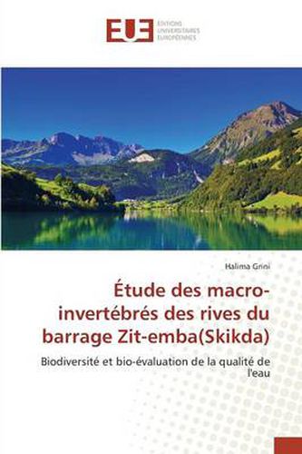 Cover image for tude Des Macro-Invert br s Des Rives Du Barrage Zit-Emba(skikda)