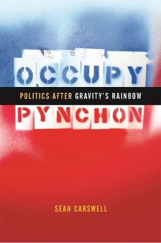 Cover image for Occupy Pynchon: Politics after Gravity's Rainbow