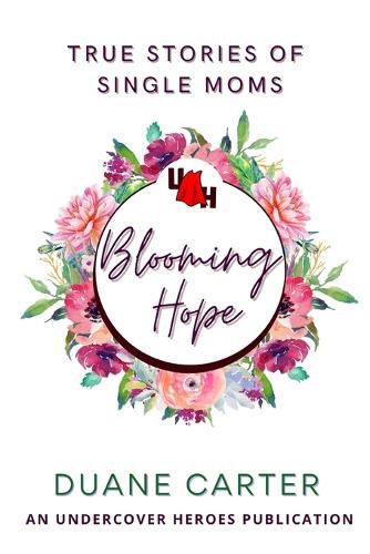 Cover image for Blooming Hope: True Stories of Single Moms