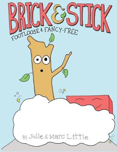 Cover image for Brick & Stick: Footloose & Fancy-Free