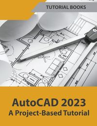 Cover image for AutoCAD 2023 A Project-Based Tutorial