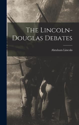 The Lincoln-Douglas Debates