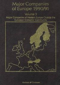 Cover image for Major Companies of Europe 1990/91 Volume 3: Major Companies of Western Europe Outside the European Economic Community