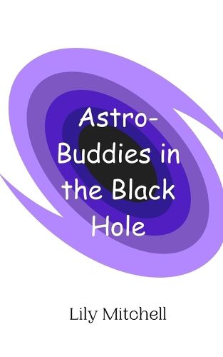 Cover image for Astro-Buddies in the Black Hole