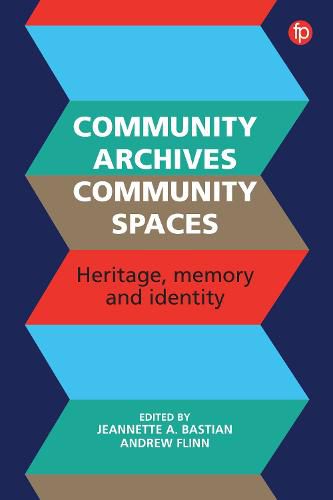 Cover image for Community Archives, Community Spaces: Heritage, Memory and Identity