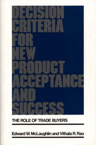 Cover image for Decision Criteria for New Product Acceptance and Success: The Role of Trade Buyers