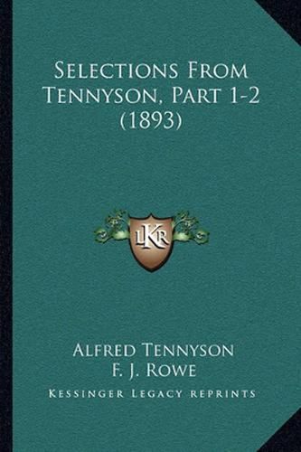 Selections from Tennyson, Part 1-2 (1893)