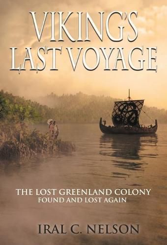 Cover image for Viking's Last Voyage: The Lost Greenland Colony Found and Lost Again