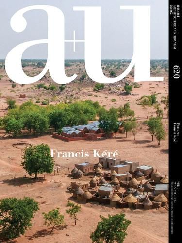 Cover image for A+u 22:05, 620: Feature: Francis Kere