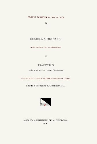 Cover image for CSM 24 A. S. Bernardus (of Clairvaux) (1091-1153), de Revisione Cantus Cisterciensis. B) Anonymous Cistercian, Cantum Quem Cisterciensis Ordinis Ecclesiae Cantare Consueverant (1st Half 12th C.), Edited and Translated by Francis J. Guentner, S. J.
