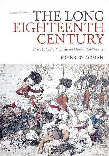 Cover image for The Long Eighteenth Century: British Political and Social History 1688-1832