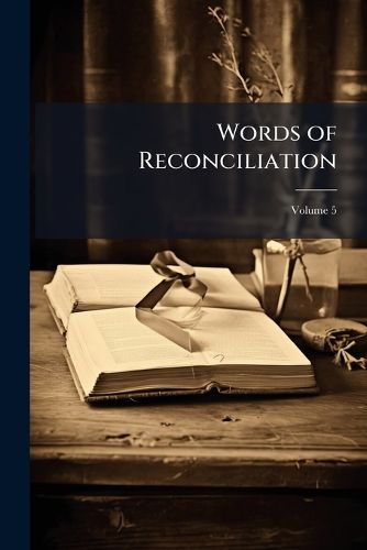 Cover image for Words of Reconciliation, Volume 5