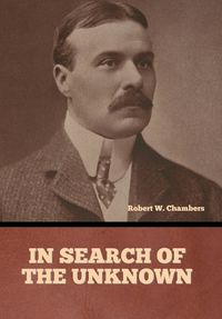 Cover image for In Search of the Unknown