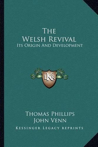 The Welsh Revival: Its Origin and Development