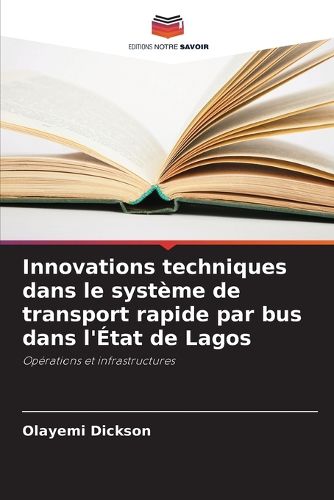 Cover image for Innovations techniques dans le systeme de transport rapide par bus dans l'Etat de Lagos