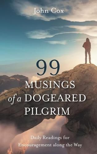 Cover image for 99 Musings of a Dogeared Pilgrim: Daily Readings for Encouragement Along the Way