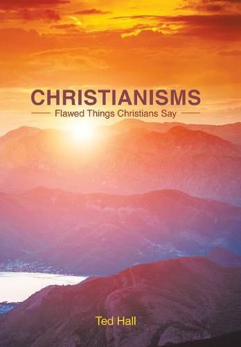 Cover image for Christianisms: Flawed Things Christians Say