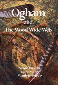 Cover image for Ogham and The Wood Wide Web