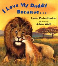Cover image for I Love My Daddy Because...Board Book