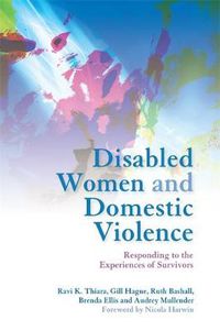 Cover image for Disabled Women and Domestic Violence: Responding to the Experiences of Survivors