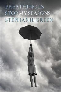 Cover image for Breathing in Stormy Seasons