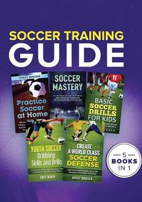 Cover image for Soccer Training Guide: 5 Books in 1