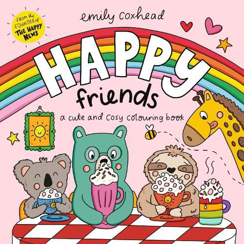Cover image for Happy Friends: A Cute and Cosy Colouring Book