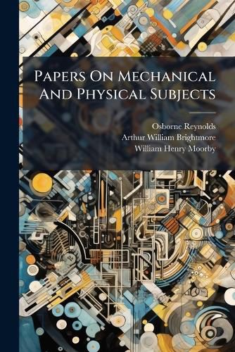 Cover image for Papers On Mechanical And Physical Subjects
