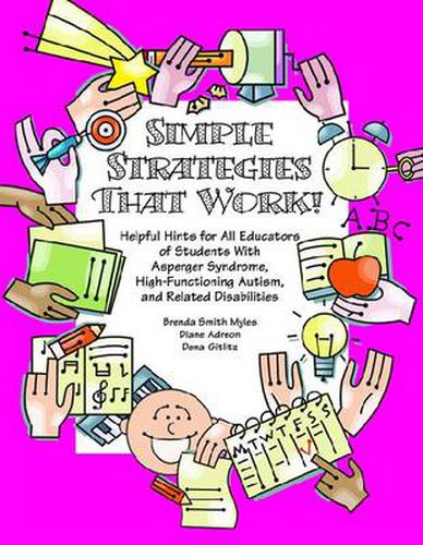 Cover image for Simple Strategies That Work! Helpful Hints for Educators of Students with AS, High-functioning Autism and Related Disabilities