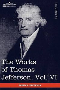 Cover image for The Works of Thomas Jefferson, Vol. VI (in 12 Volumes): Correspondence 1789-1792