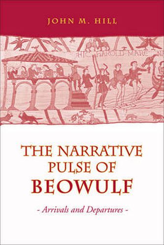 Cover image for Narrative Pulse of  Beowulf: Arrivals and Departures