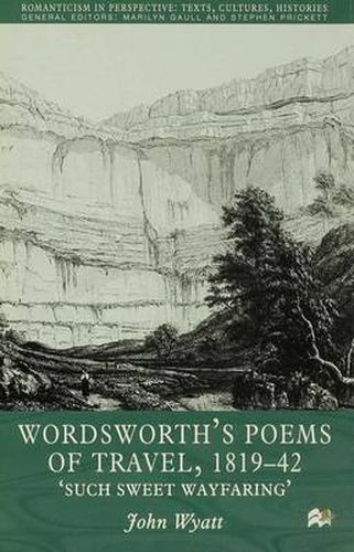 Cover image for Wordsworth's Poems of Travel 1819-1842: Such Sweet Wayfaring