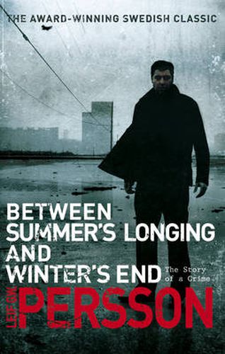 Between Summer's Longing and Winter's End: (The Story of a Crime 1)