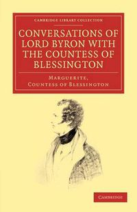 Cover image for Conversations of Lord Byron with the Countess of Blessington