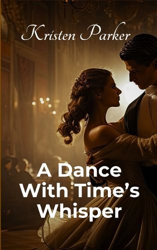 Cover image for A Dance with Time's Whisper