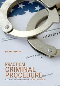 Cover image for Practical Criminal Procedure: A Constitutional Manual