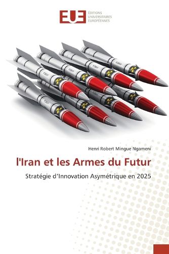 Cover image for l'Iran et les Armes du Futur