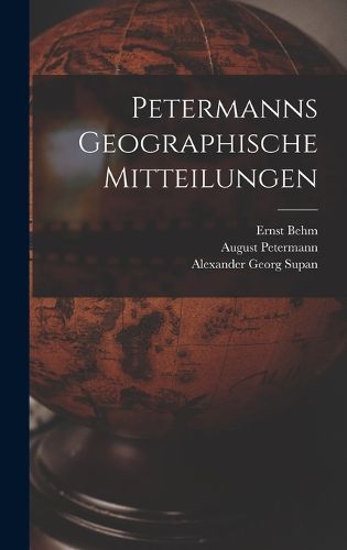 Cover image for Petermanns Geographische Mitteilungen