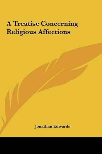 Cover image for A Treatise Concerning Religious Affections a Treatise Concerning Religious Affections