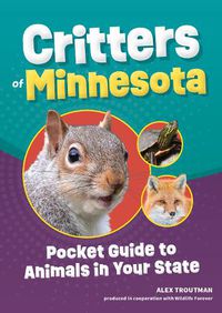 Cover image for Critters of Minnesota: Pocket Guide to Animals in Your State