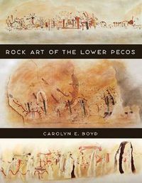 Cover image for Rock Art of the Lower Pecos