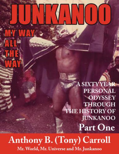 Cover image for The History of Junkanoo Part One: My Way All The Way