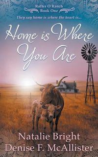 Cover image for Home is Where You Are: A Christian Western Romance Series