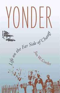 Cover image for Yonder: Life on the Far Side of Change