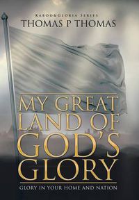 Cover image for My Great Land of God's Glory: Glory in Your Home and Church